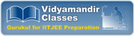 Vidyamandir Classes Engineering Entrance institute in Delhi