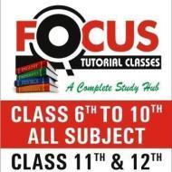 Focus Tutorials Classes Class 10 institute in Bhopal